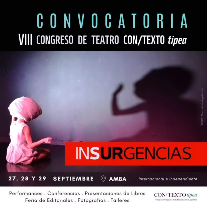 VIII Congreso Internacional de Teatro CON/TEXTO tipea “InsUrgencias”
