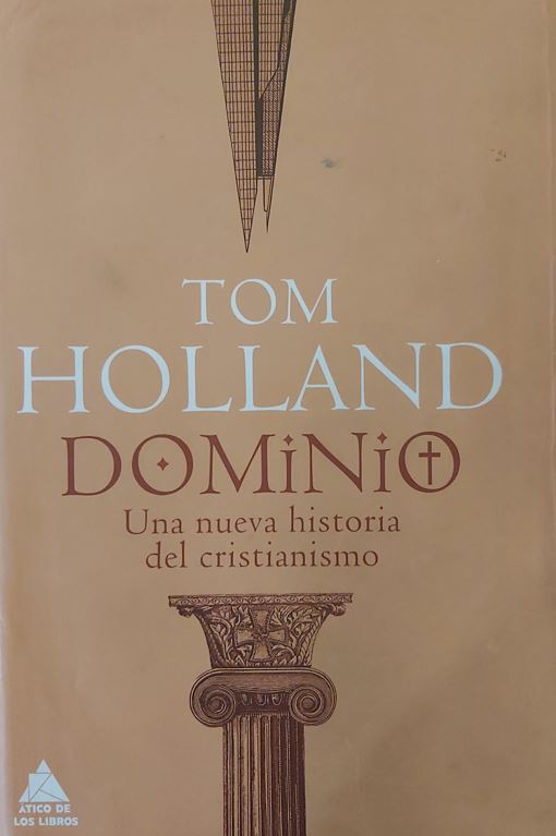 Club de lectura: “Dominio” de Tom Holland. Lunes 6 de mayo 2024 – ForumLibertas.com