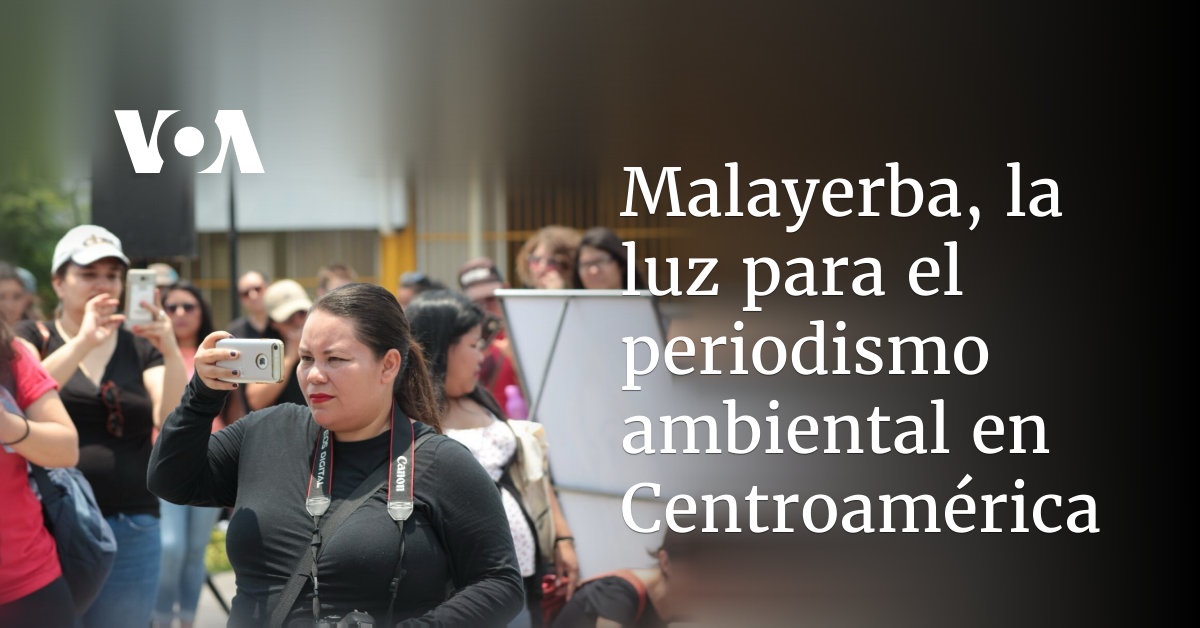 Malayerba, la luz para el periodismo ambiental en Centroamérica