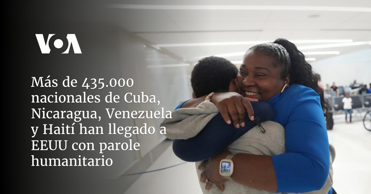 Más de 435.000 nacionales de Cuba, Nicaragua, Venezuela y Haití han llegado a EEUU con parole humanitario