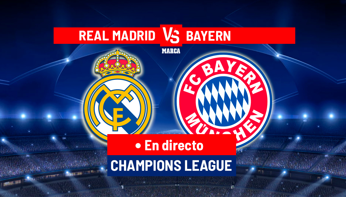 Real Madrid – Bayern Múnich en directo | Champions League hoy en vivo: gol de Davies | Marca
