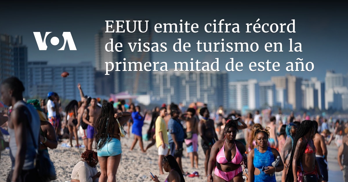 eeuu-emite-cifra-record-de-visas-de-turismo-en-la-primera-mitad-de-este-ano
